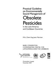 Practical Guideline on Environmentally Sound Management of Obsolete Pesticides in the Latin America and Caribbean Countries 