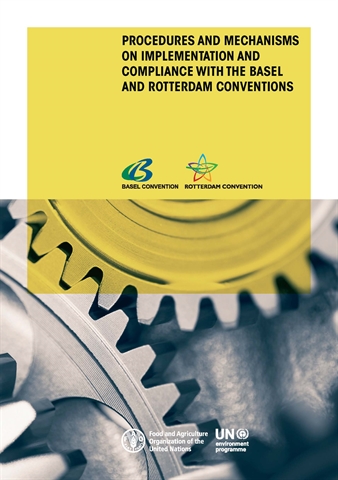 Procedures and Mechanisms on Implementation and Compliance with the Basel and Rotterdam Conventions
