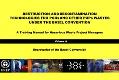 Destruction and Decontamination Technologies for PCBs and Other POPs Wastes - Vol. C Annexes