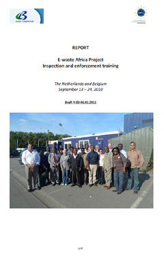 Report: E-waste Africa Project Inspection and enforcement training, The Netherlands and Belgium, September 13 - 24 2010