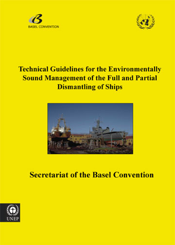 Technical guidelines on the environmentally sound management of the full and partial dismantling of ships (adopted by COP.6, Dec 2002)